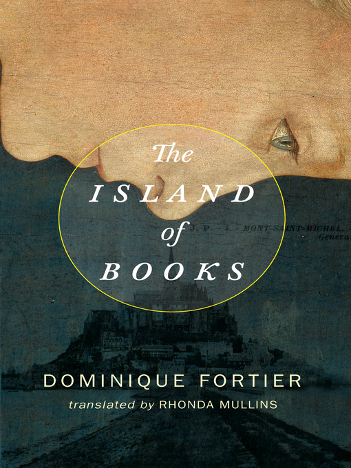 Title details for The Island of Books by Dominique Fortier - Available